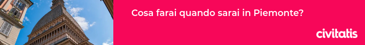 Cosa farai quando sarai in Piemonte?