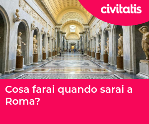 Cosa farai quando sarai a Roma?