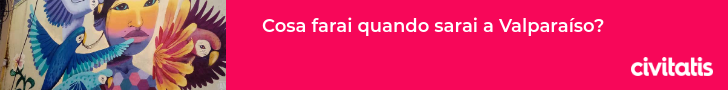 Cosa farai quando sarai a Valparaíso?