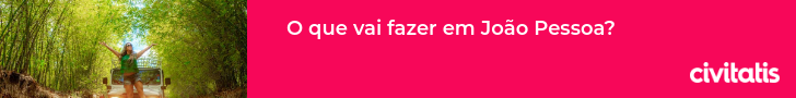 O que vai fazer em João Pessoa?