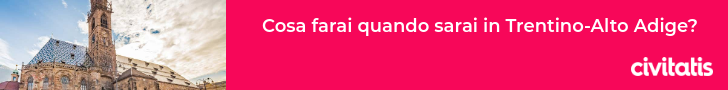 Cosa farai quando sarai in Trentino-Alto Adige?