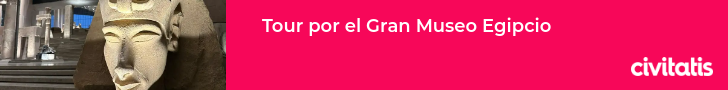 Tour por el Gran Museo Egipcio