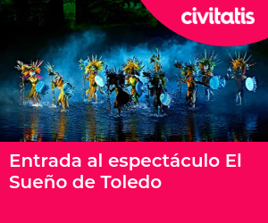 Entrada al espectáculo El Sueño de Toledo