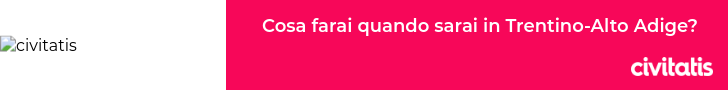 Cosa farai quando sarai in Trentino-Alto Adige?