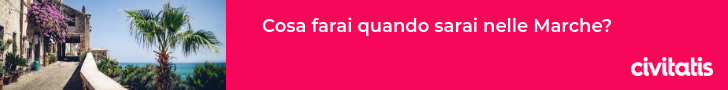 Cosa farai quando sarai nelle Marche?