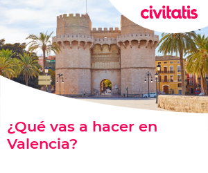 ¿Qué vas a hacer en Valencia?