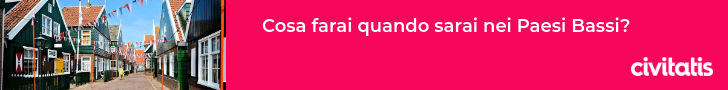 Cosa farai quando sarai nei Paesi Bassi?