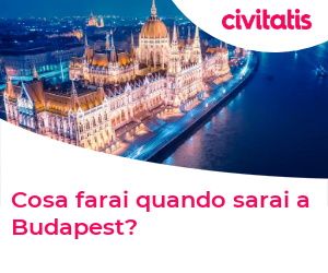 Cosa farai quando sarai a Budapest?