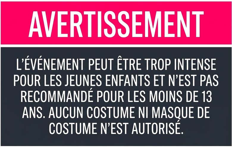Évènement non recommandé aux moins de 13 ans