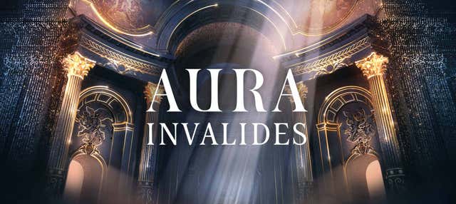 Billet pour Aura Invalides